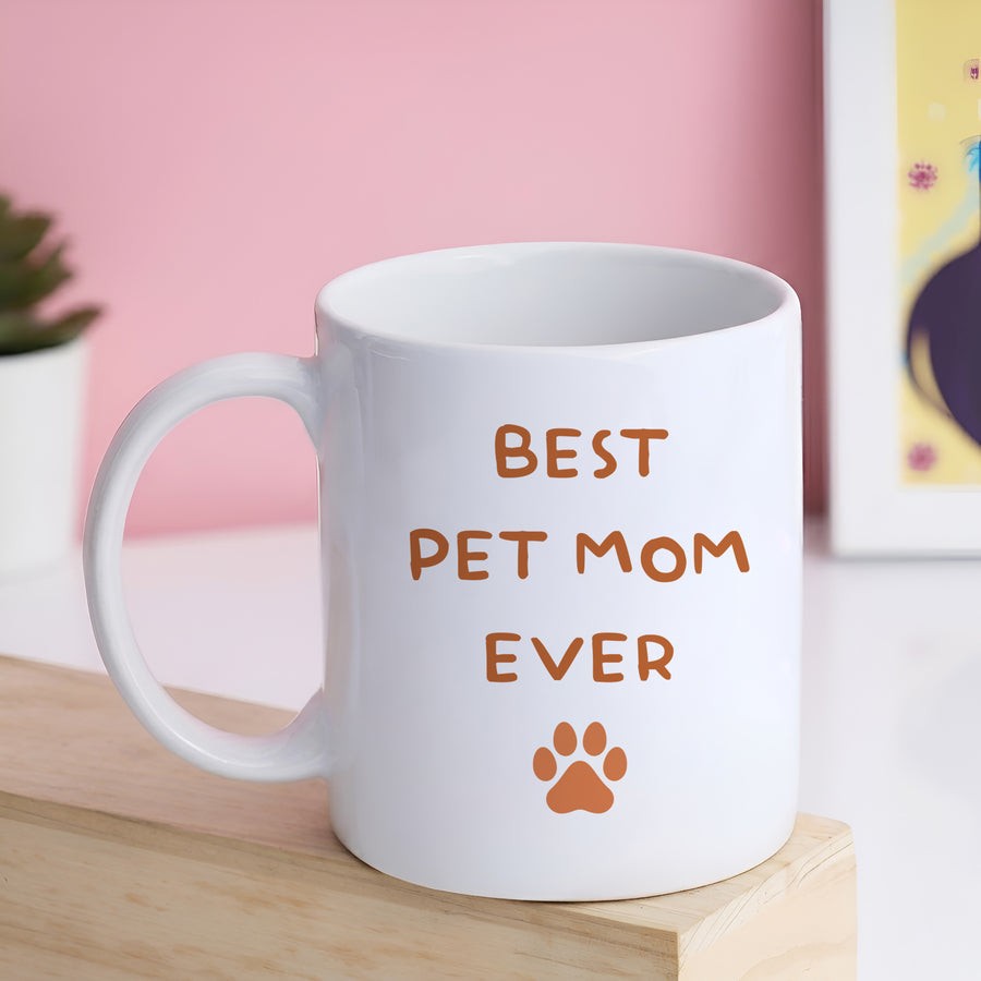 Best Pet Mom Ever Mug