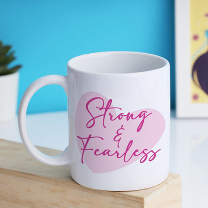 Strong and Fearless Mug
