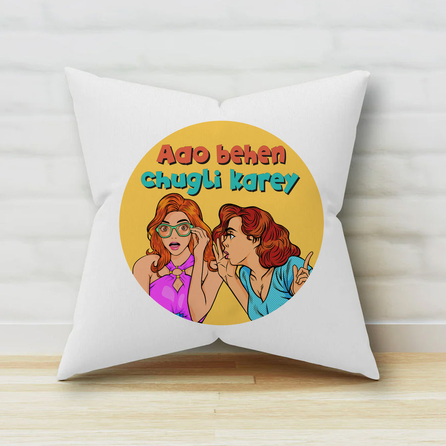 Aao behen chugli karey cushion