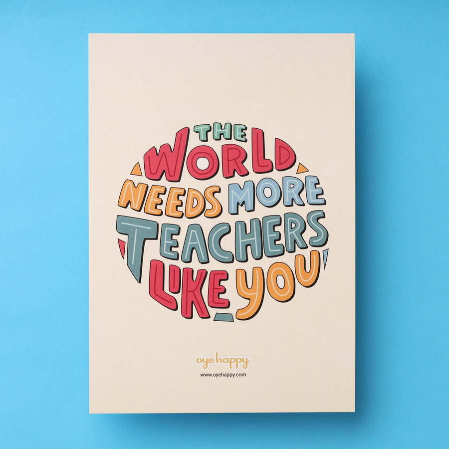 The World Needs More Teachers Like You (Set of 3)