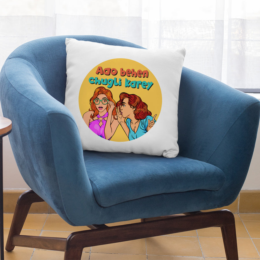 Aao behen chugli karey cushion