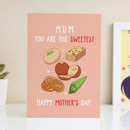 Mom You're The Sweetest Card