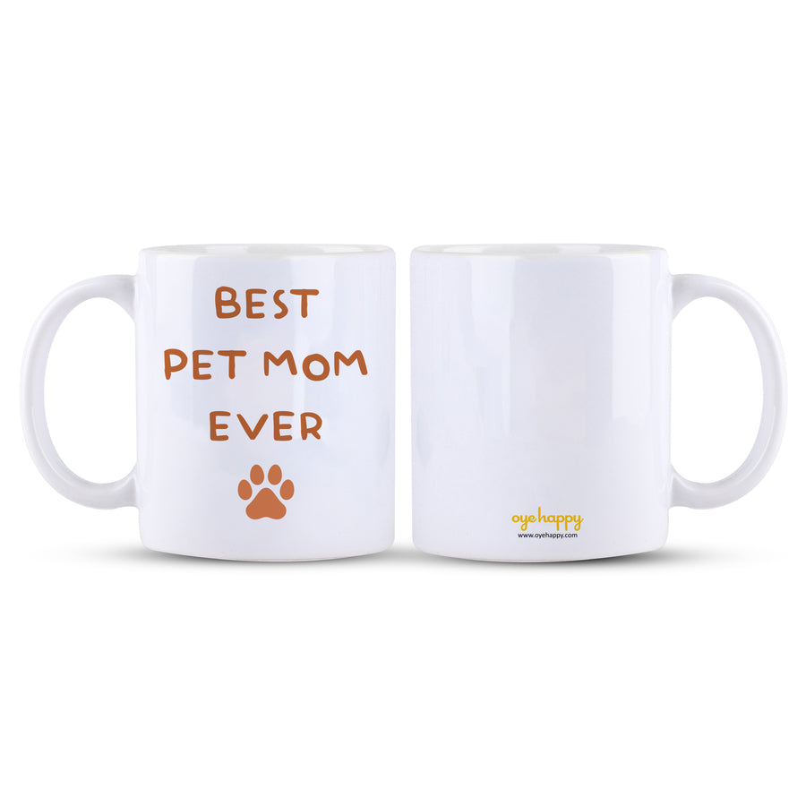 Best Pet Mom Ever Mug