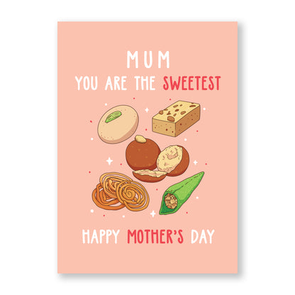 Mom You're The Sweetest Card